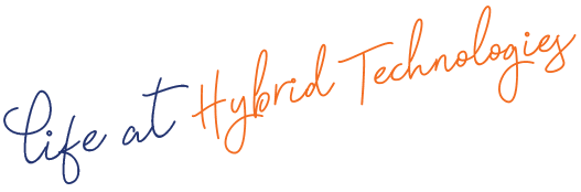 Life at Hybrid Technologies