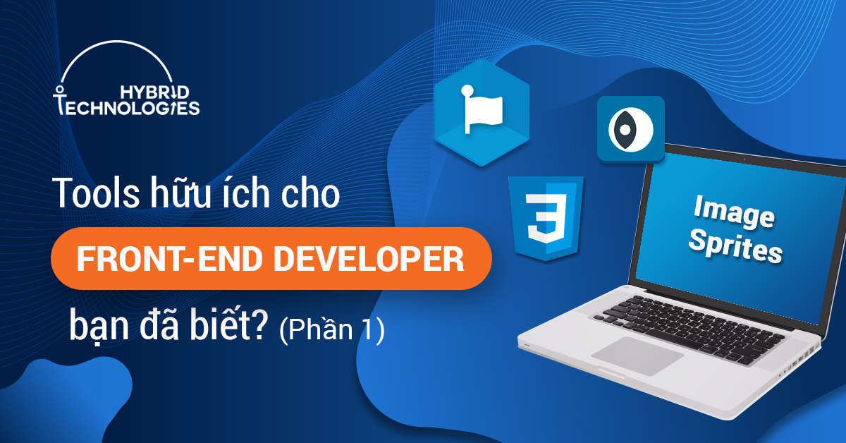 TOOL HỮU ÍCH CHO FRONT-END DEVELOPER BẠN ĐÃ BIẾT? (PHẦN 1)