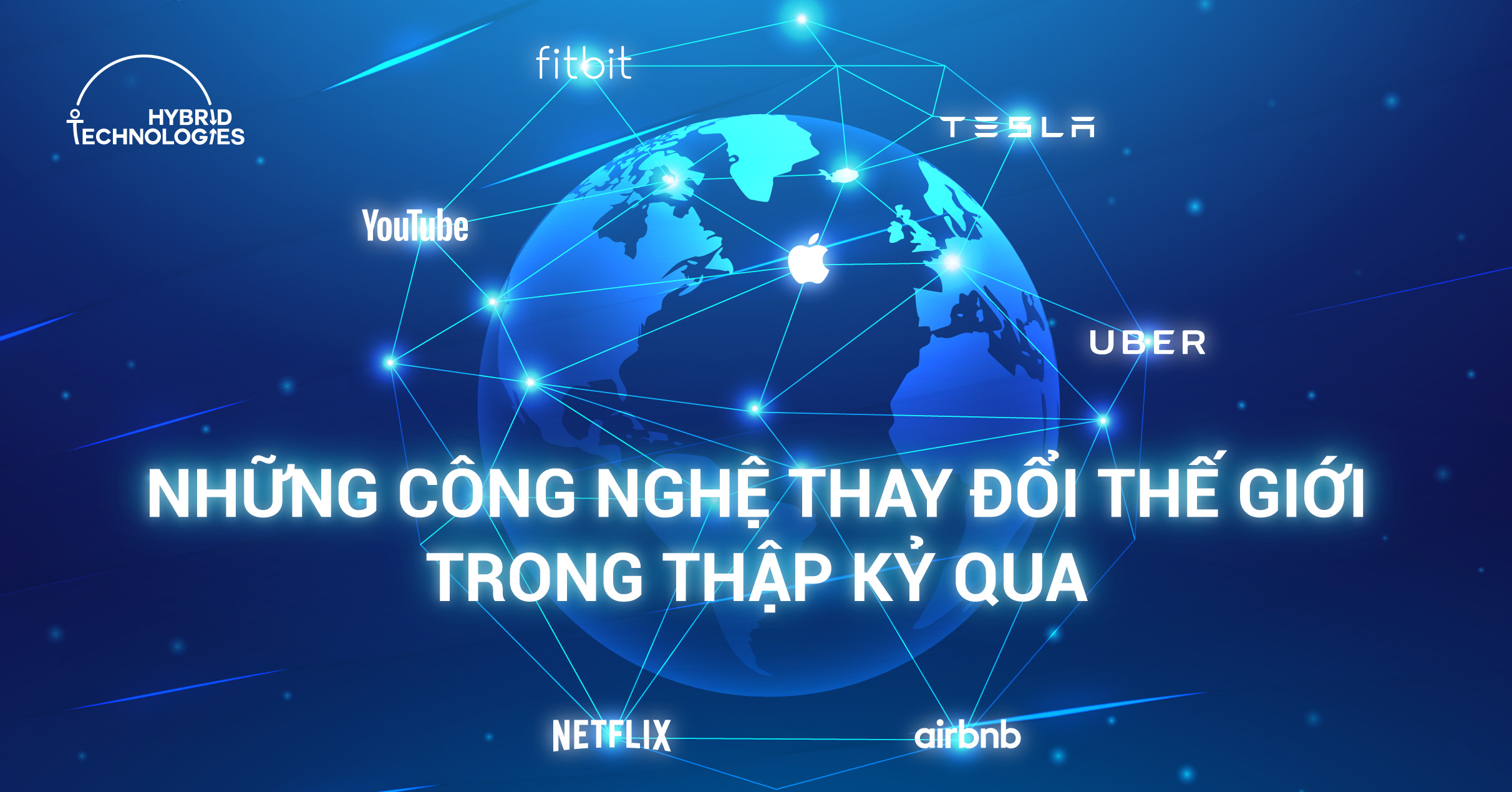 NHÌN LẠI NHỮNG CÔNG NGHỆ THAY ĐỔI THẾ GIỚI TRONG THẬP KỶ QUA