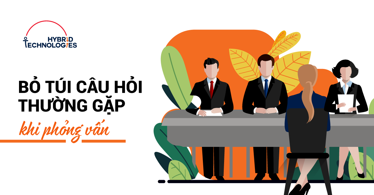 BỎ TÚI CÁC CÂU HỎI THƯỜNG GẶP KHI ĐI PHỎNG VẤN