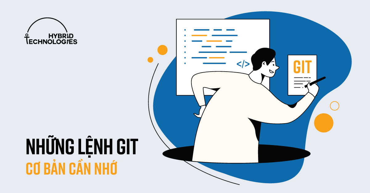 NHỮNG LỆNH GIT CƠ BẢN CẦN NHỚ