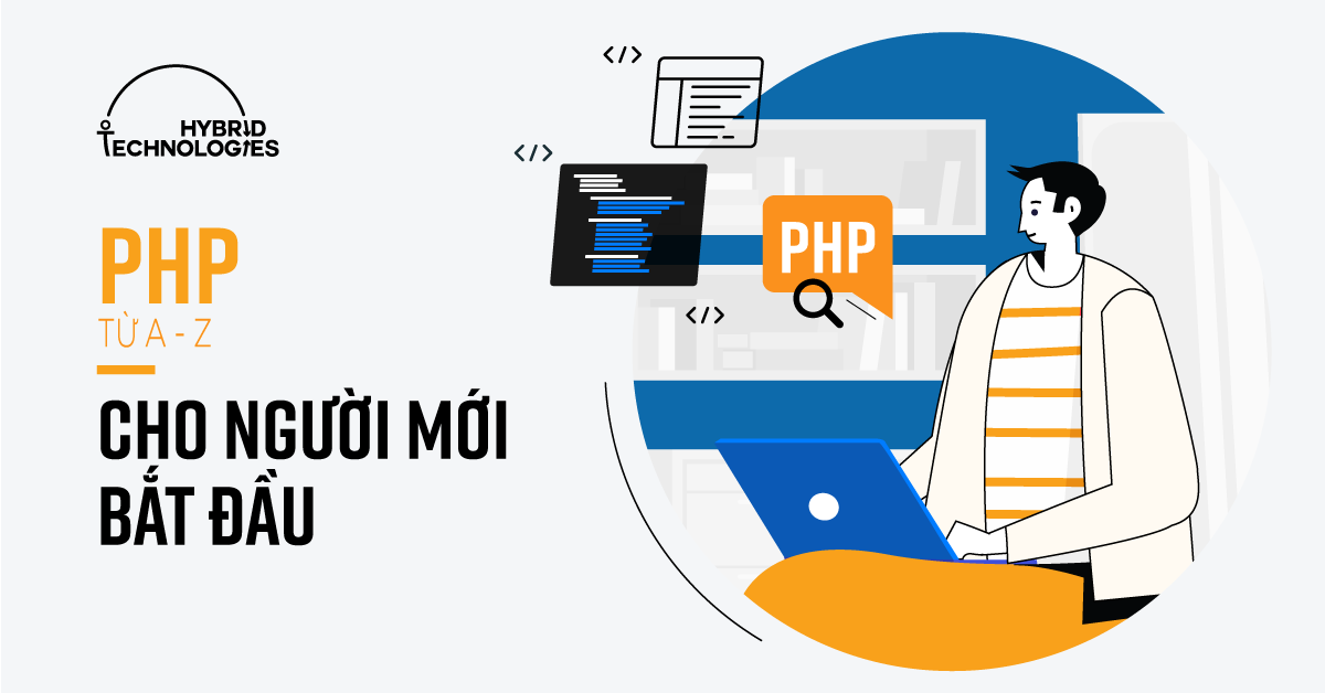 CÁCH HỌC LẬP TRÌNH PHP CHO NGƯỜI MỚI BẮT ĐẦU