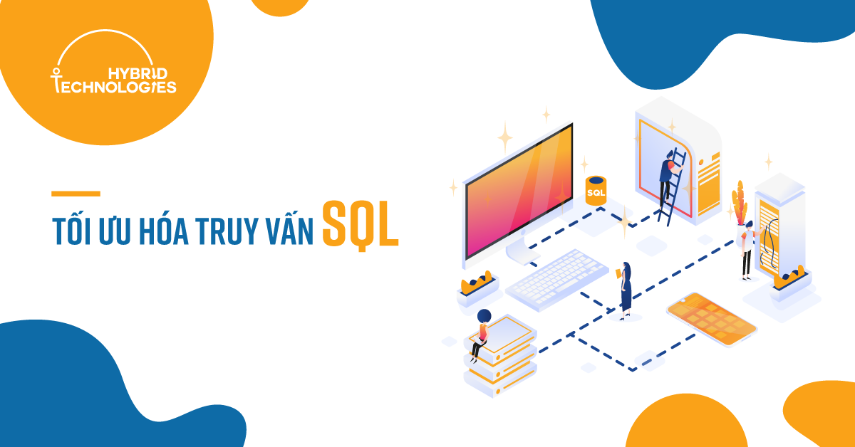 TỐI ƯU HÓA TRUY VẤN SQL