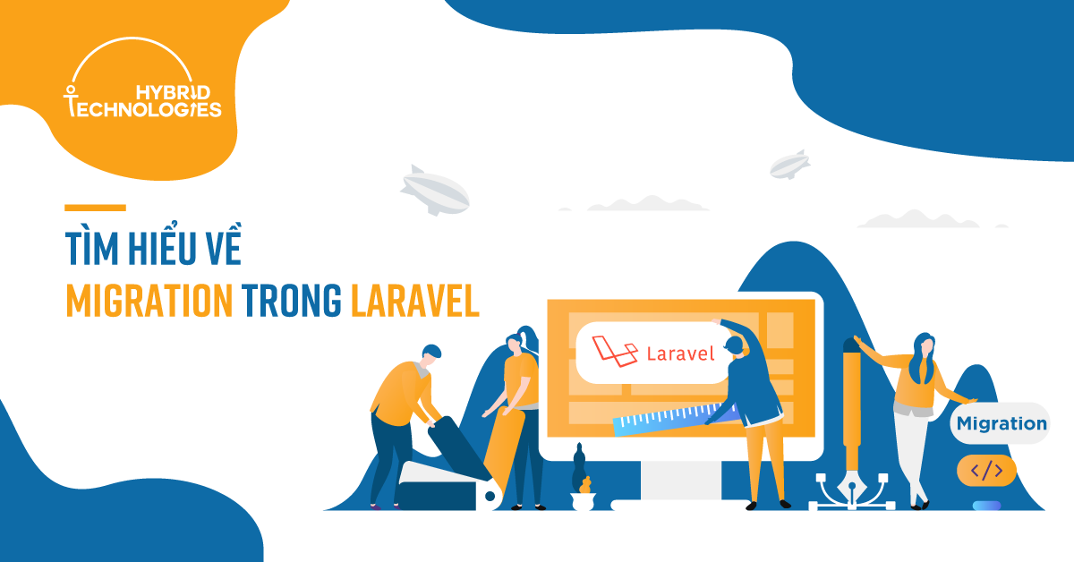 TÌM HIỂU VỀ MIGRATION TRONG LARAVEL