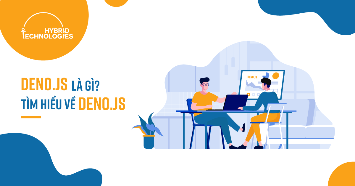 DENO.JS LÀ Gì? TÌM HIỂU VỀ DENO.JS