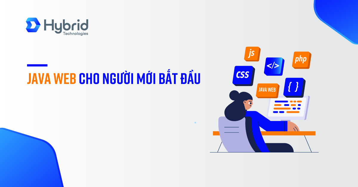 LỘ TRÌNH HỌC JAVA WEB CHO NGƯỜI MỚI