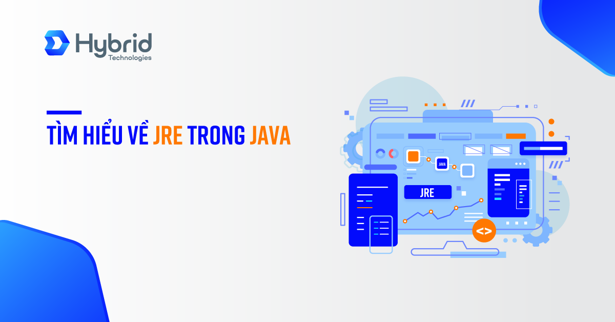 TÌM HIỂU VỀ JRE TRONG JAVA