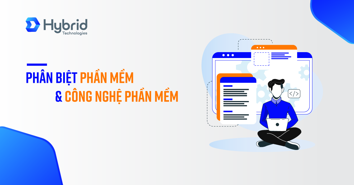 PHÂN BIỆT PHẦN MỀM & CÔNG NGHỆ PHẦN MỀM