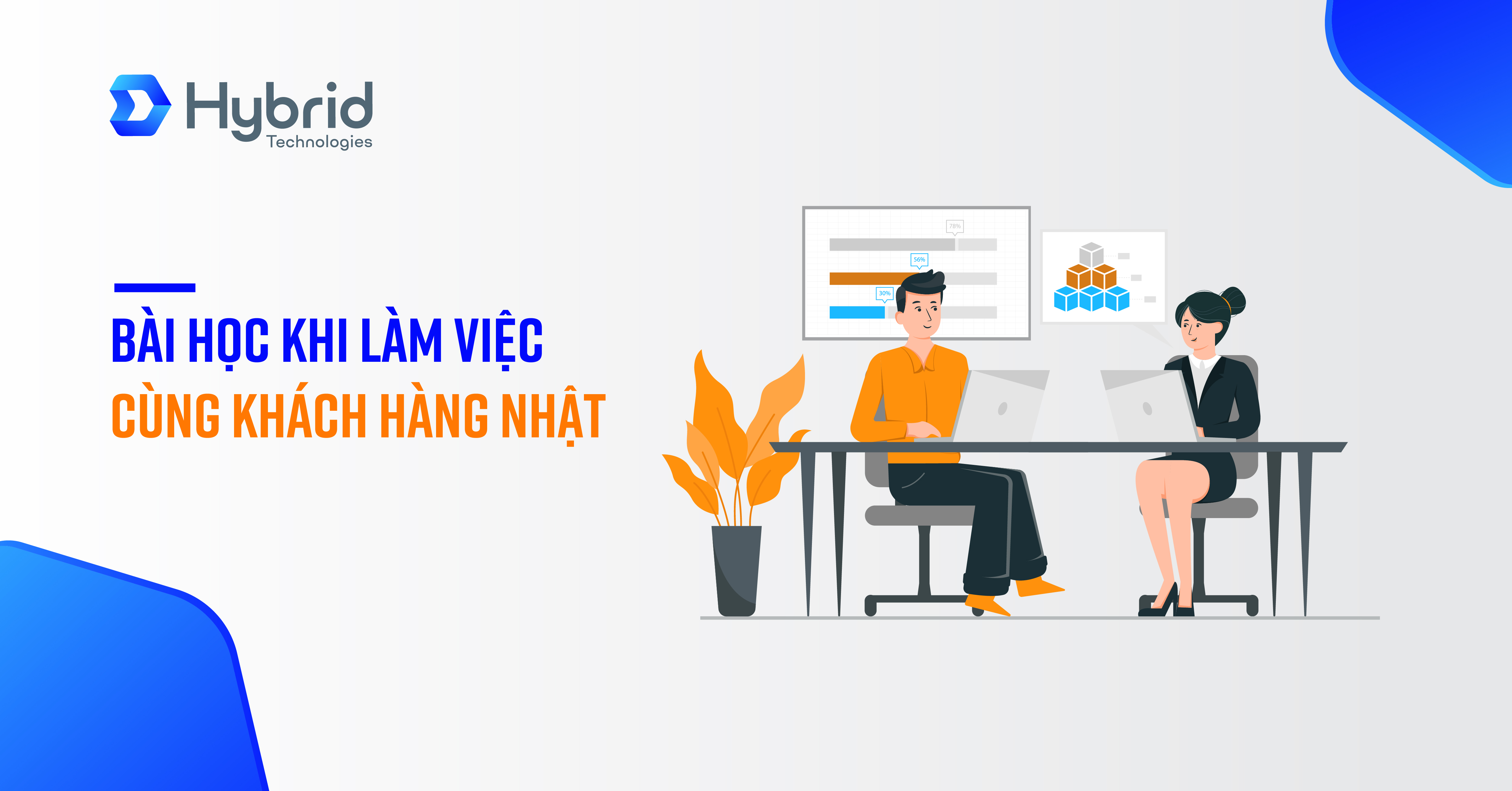 HỌC ĐƯỢC GÌ KHI LÀM VIỆC CÙNG KHÁCH HÀNG NHẬT