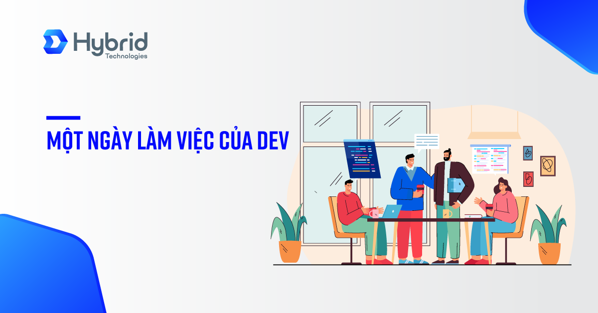 MỘT NGÀY LÀM VIỆC CỦA DEV