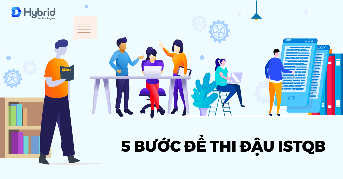 5 BƯỚC ĐỂ THI ĐẬU ISTQB