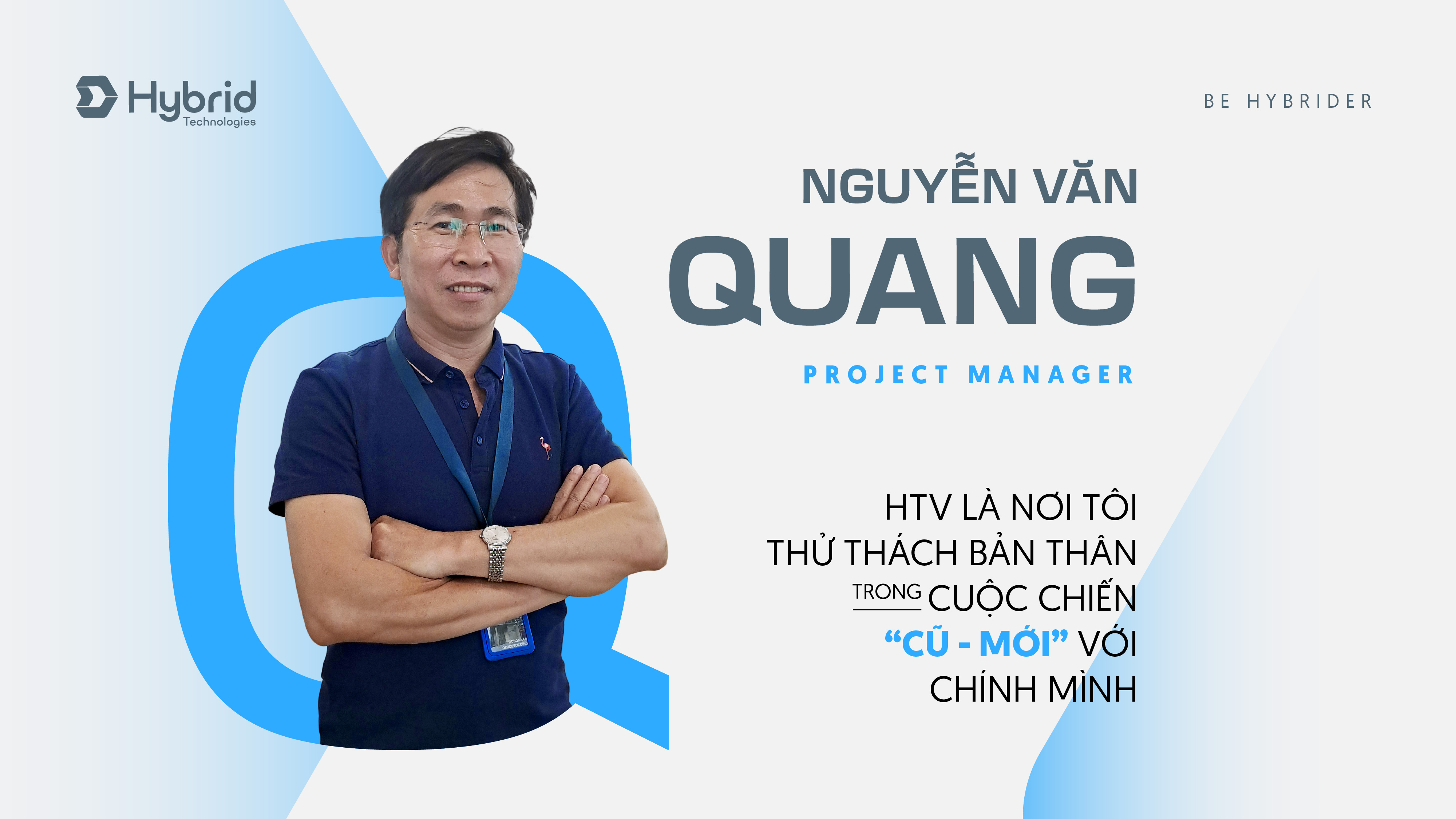 NGUYỄN VĂN QUANG - HTV LÀ NƠI TÔI THỬ THÁCH BẢN THÂN TRONG CUỘC CHIẾN 